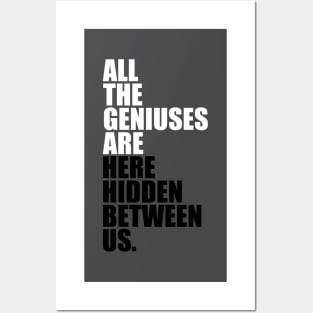 Geniuses Are Here Posters and Art